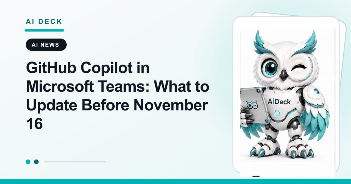 GitHub Copilot ב-Microsoft Teams: מה לעדכן לפני 16 בנובמבר