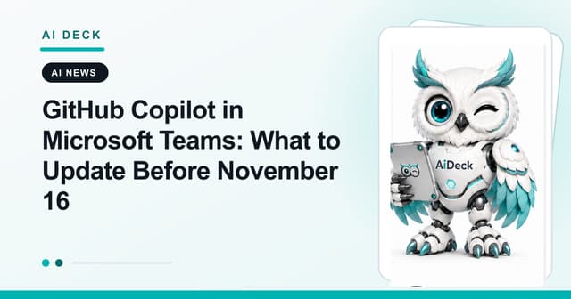 GitHub Copilot in Microsoft Teams: What to Update | AI Deck