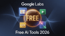 Google Labs Free AI Tools 2026: The Complete Guide