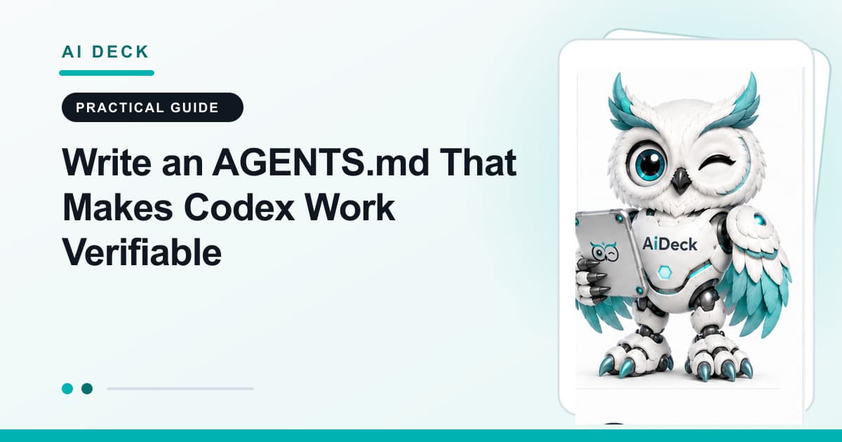 Write an AGENTS.md That Makes Codex Work Verifiable